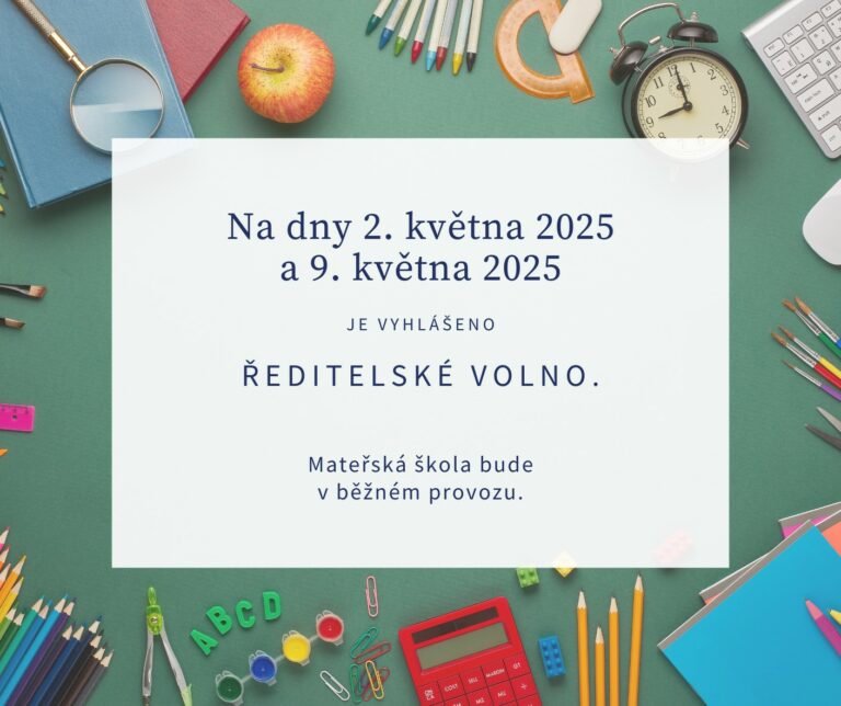 Na dny 2. a 9. května 2025 je vyhlášeno ředitelské volno